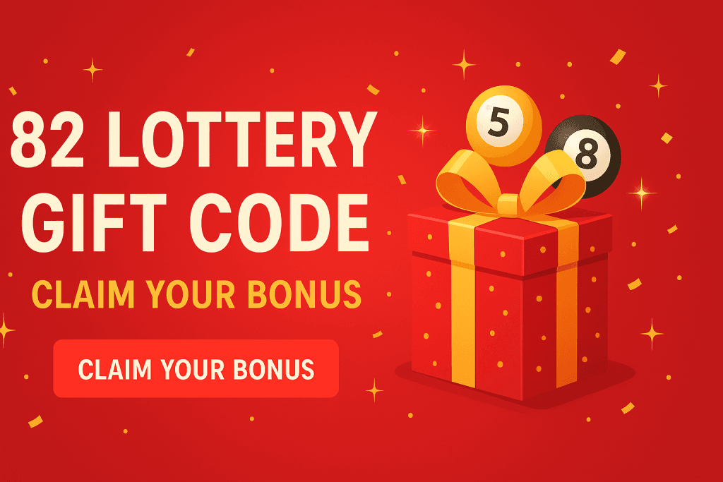 82 Lottery Gift Code